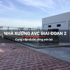 Cung cấp và thi công sơn bả: Nhà xưởng AVC Giai đoạn 2 - Katojsc.com